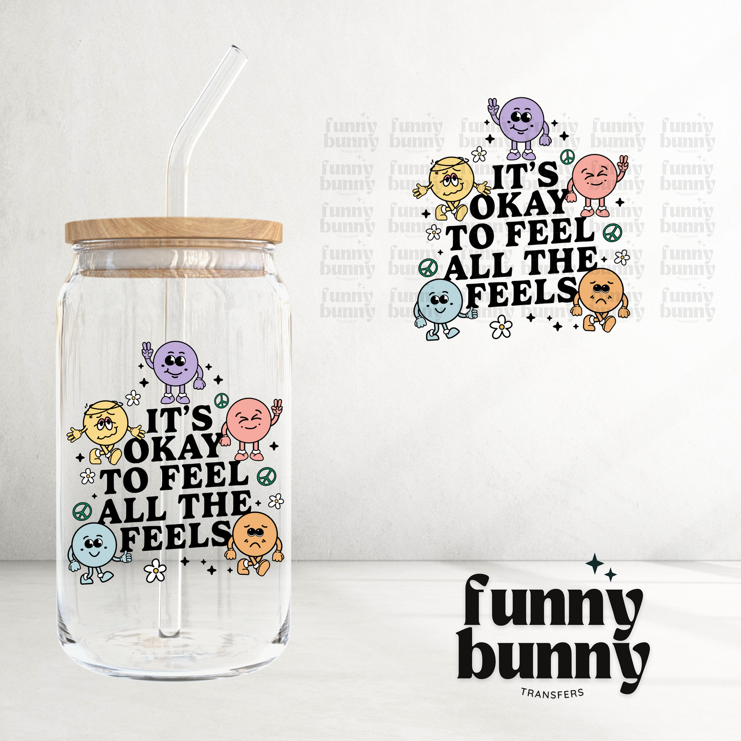 It's Okay to Feel All The Feels - UVDTF Decal