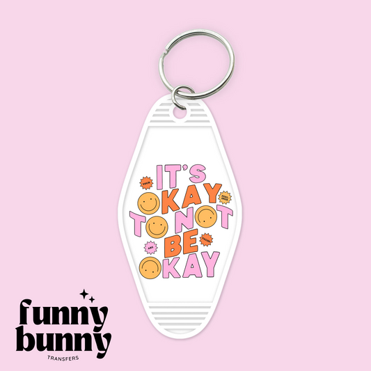 It's Okay Not To Be Okay - Motel Keychain