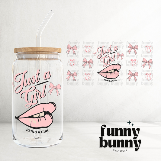 Just A Girl Being A Girl- 16oz UVDTF Cup Wrap (EXCLUSIVE)