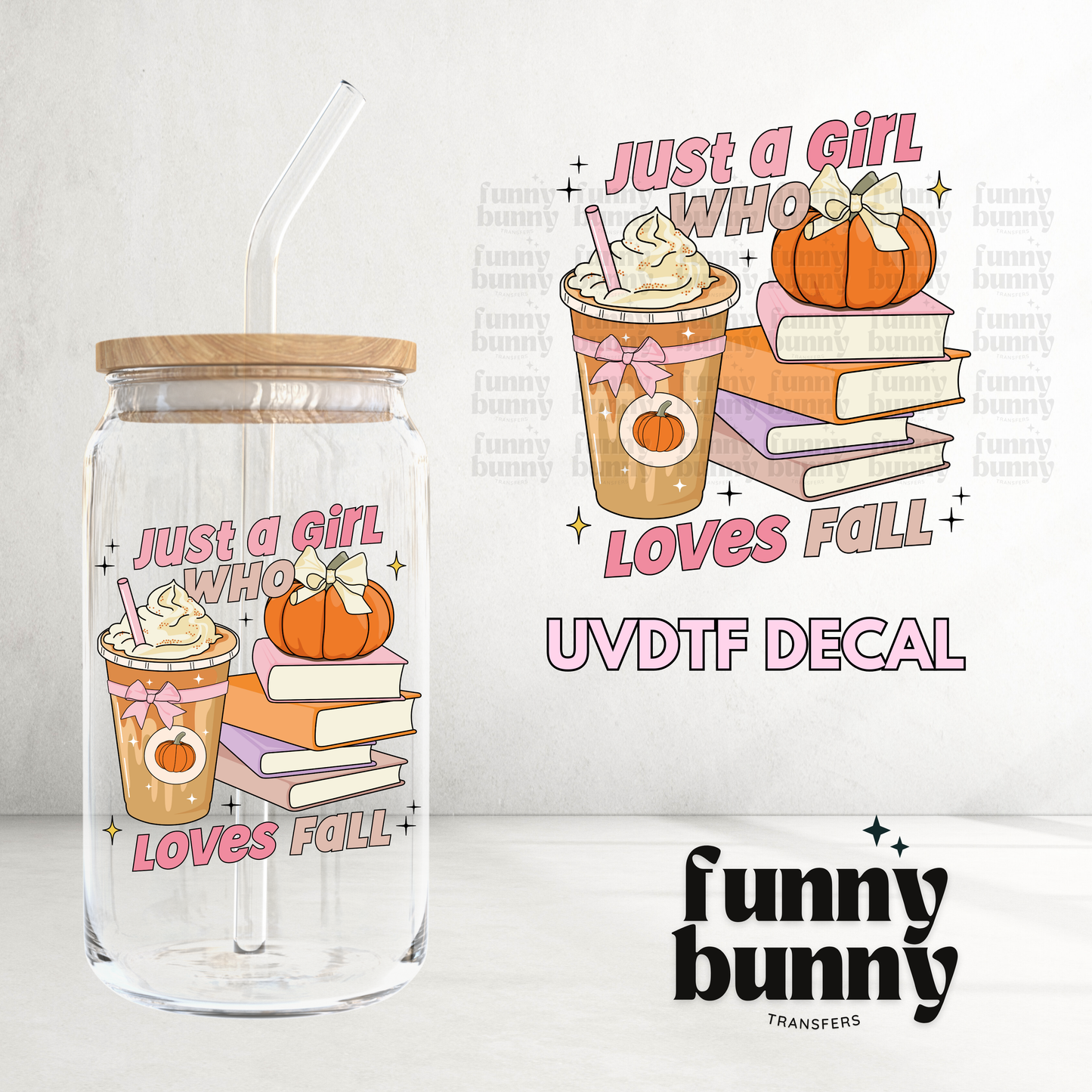 Just A Girl Who Loves Fall - UVDTF Decal