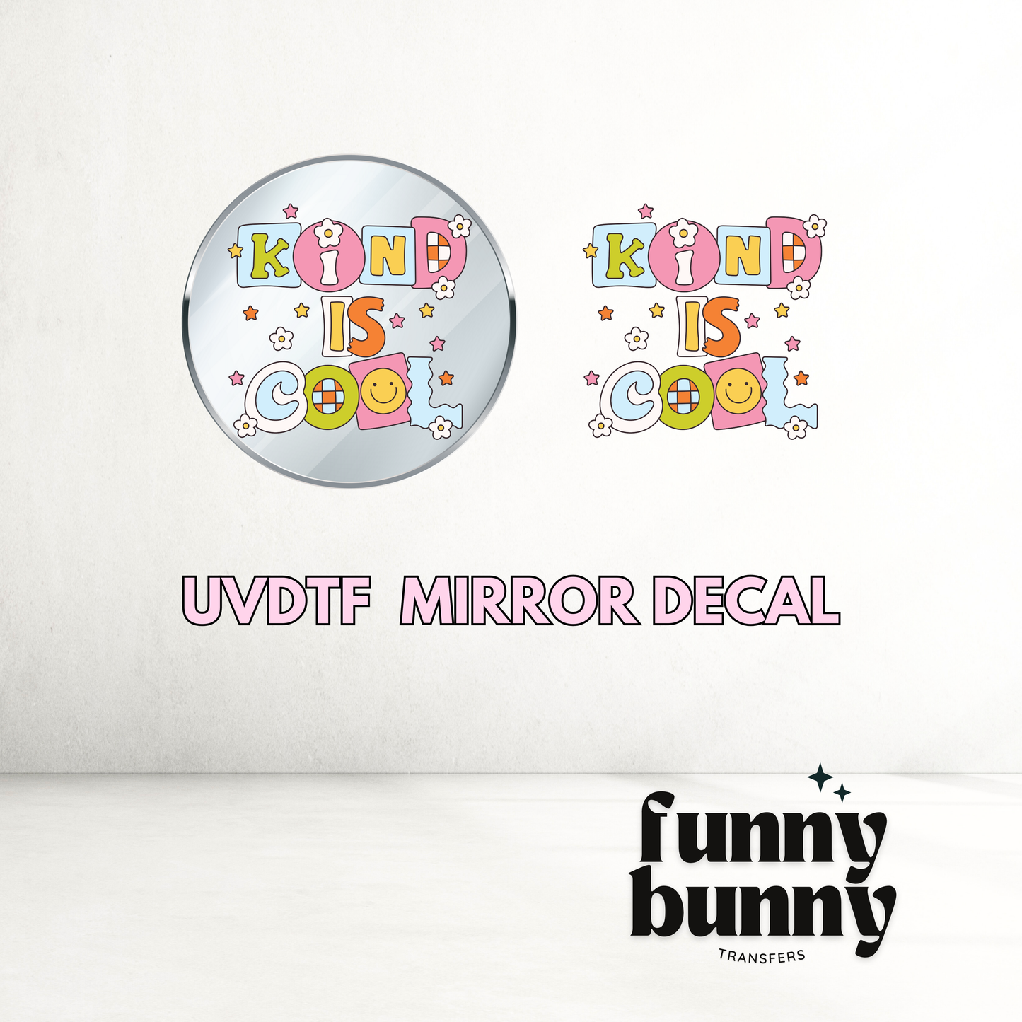 Kind Is Cool - UVDTF Mirror Decal