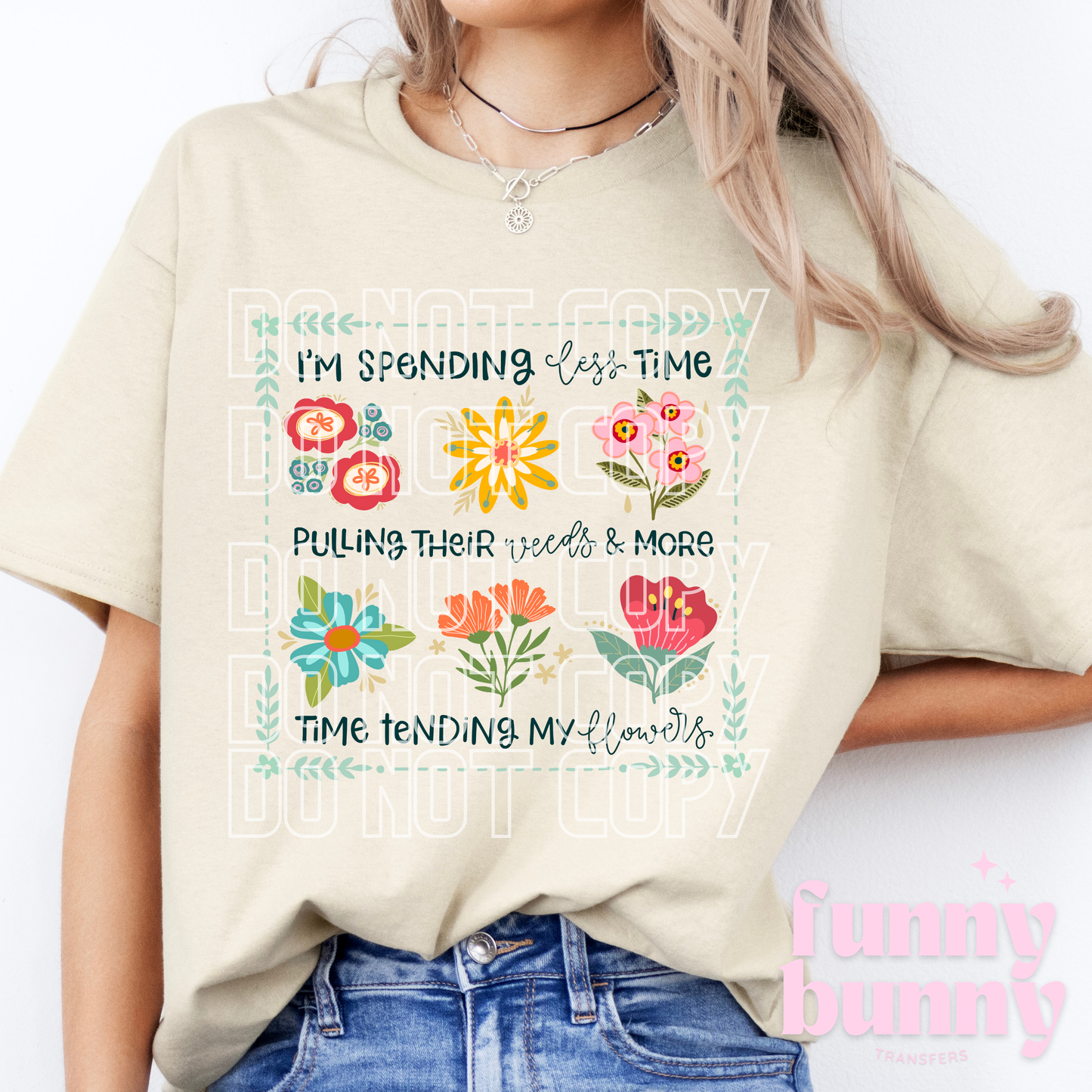 Less Weeds Flowers - DTF Transfer