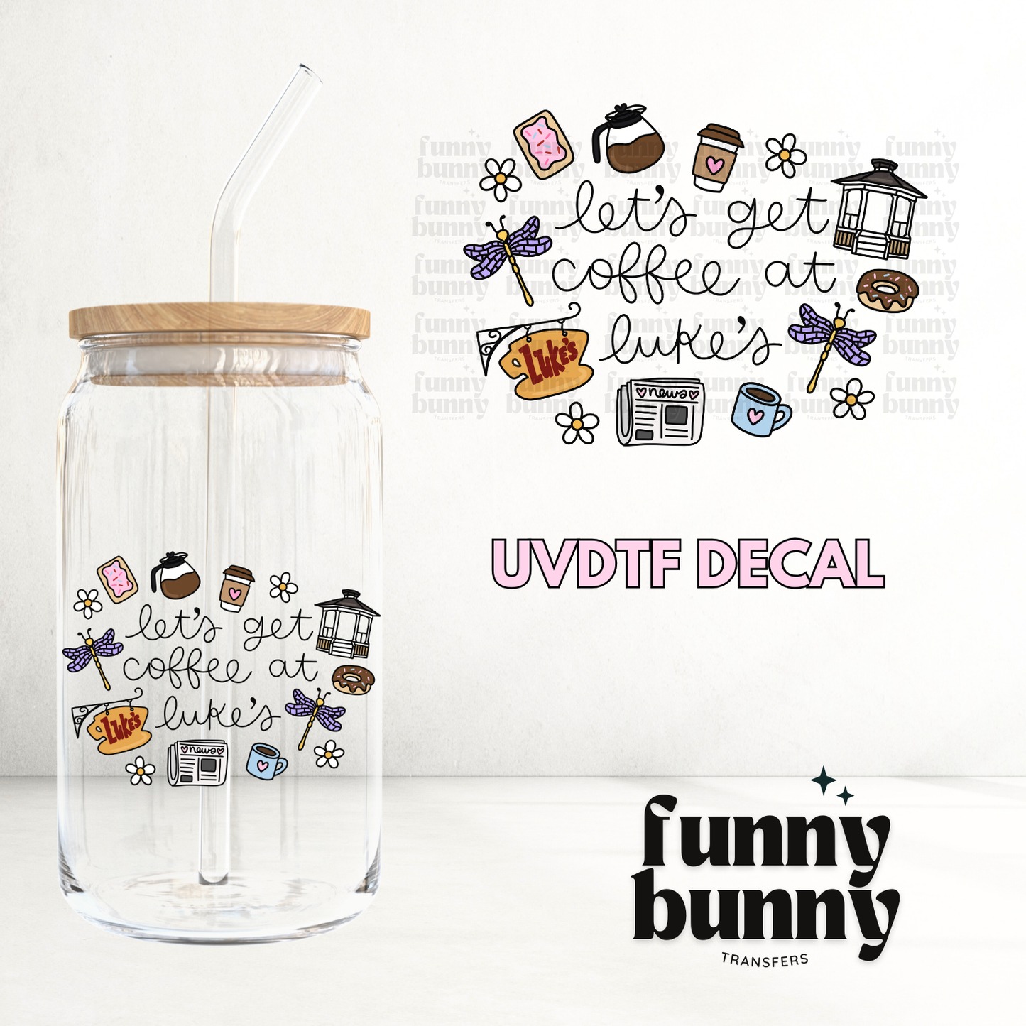 Let's Get Coffee At Luke's - UVDTF Decal