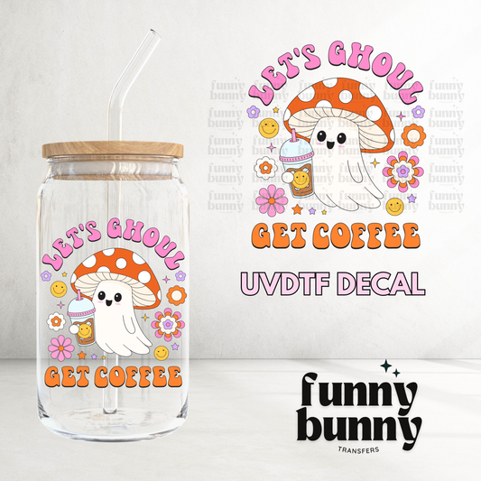 Let's Ghoul Get Coffee Pink - UVDTF Decal