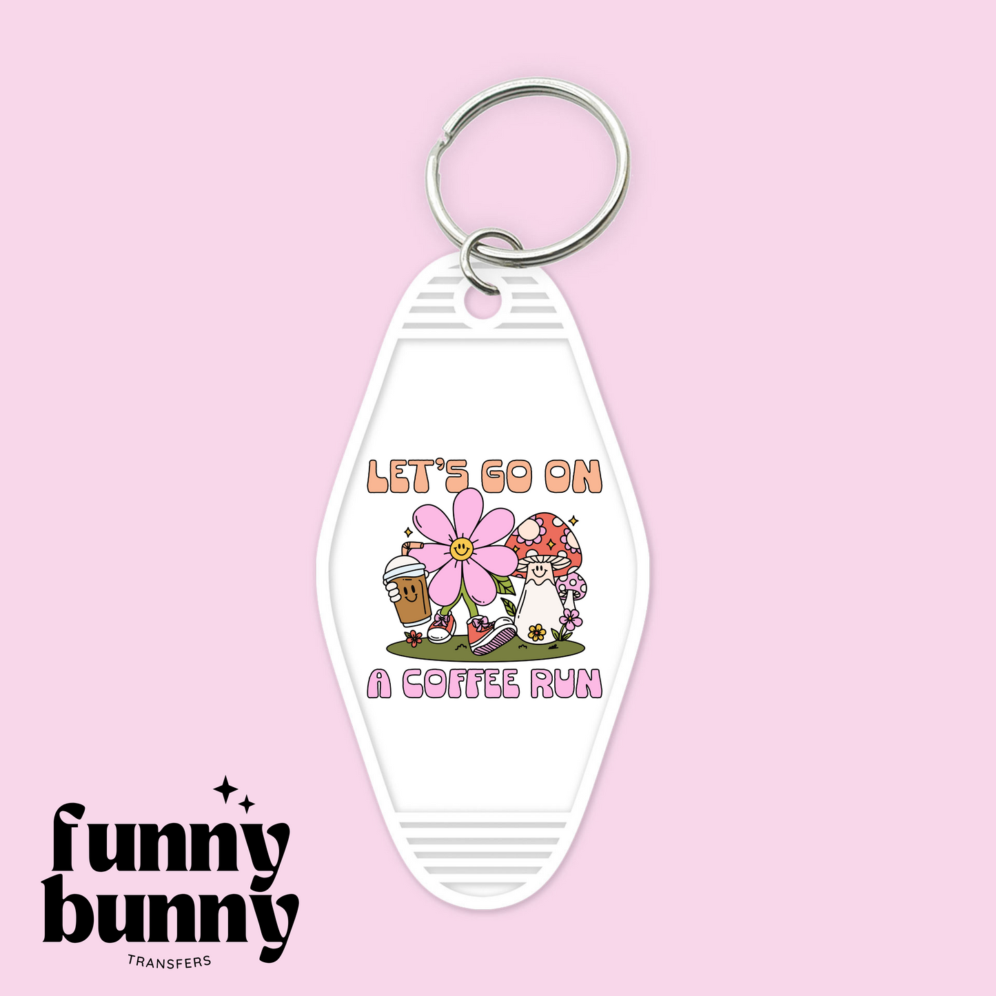 Let’s Go On A Coffee Run - Motel Keychain