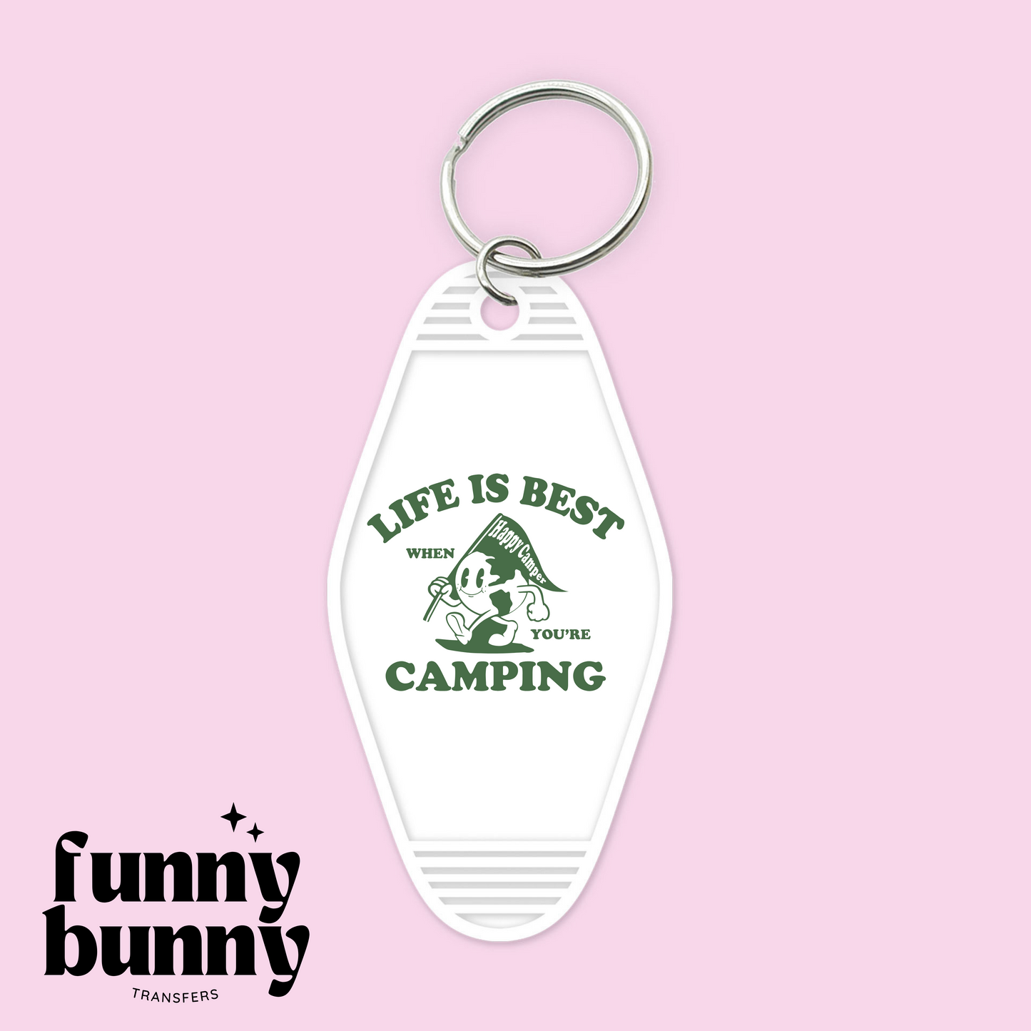 Life Is Best When You're Camping - Motel Keychain