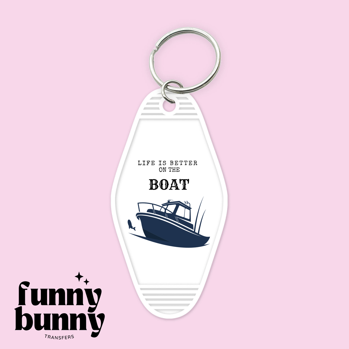 Life Is Better On The Boat - Motel Keychain