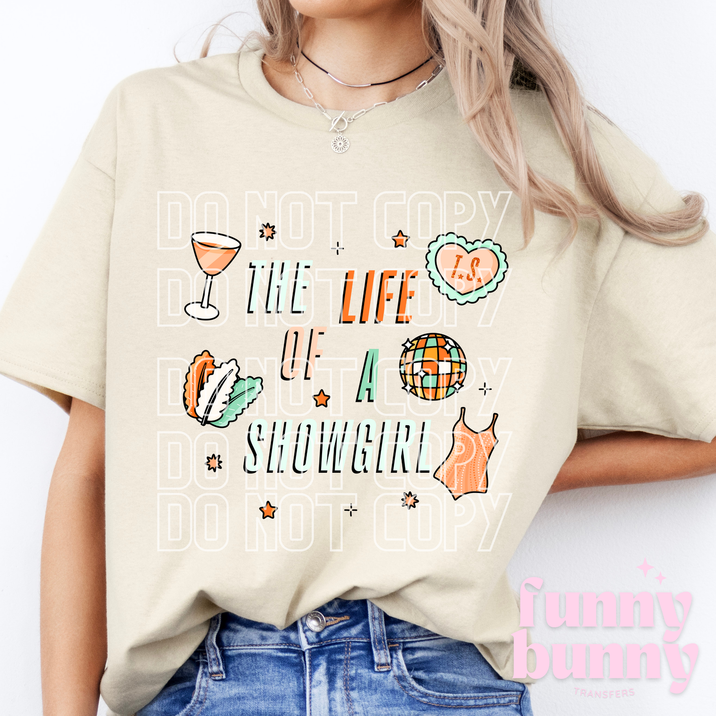 Life Of A Showgirl  - DTF Transfer