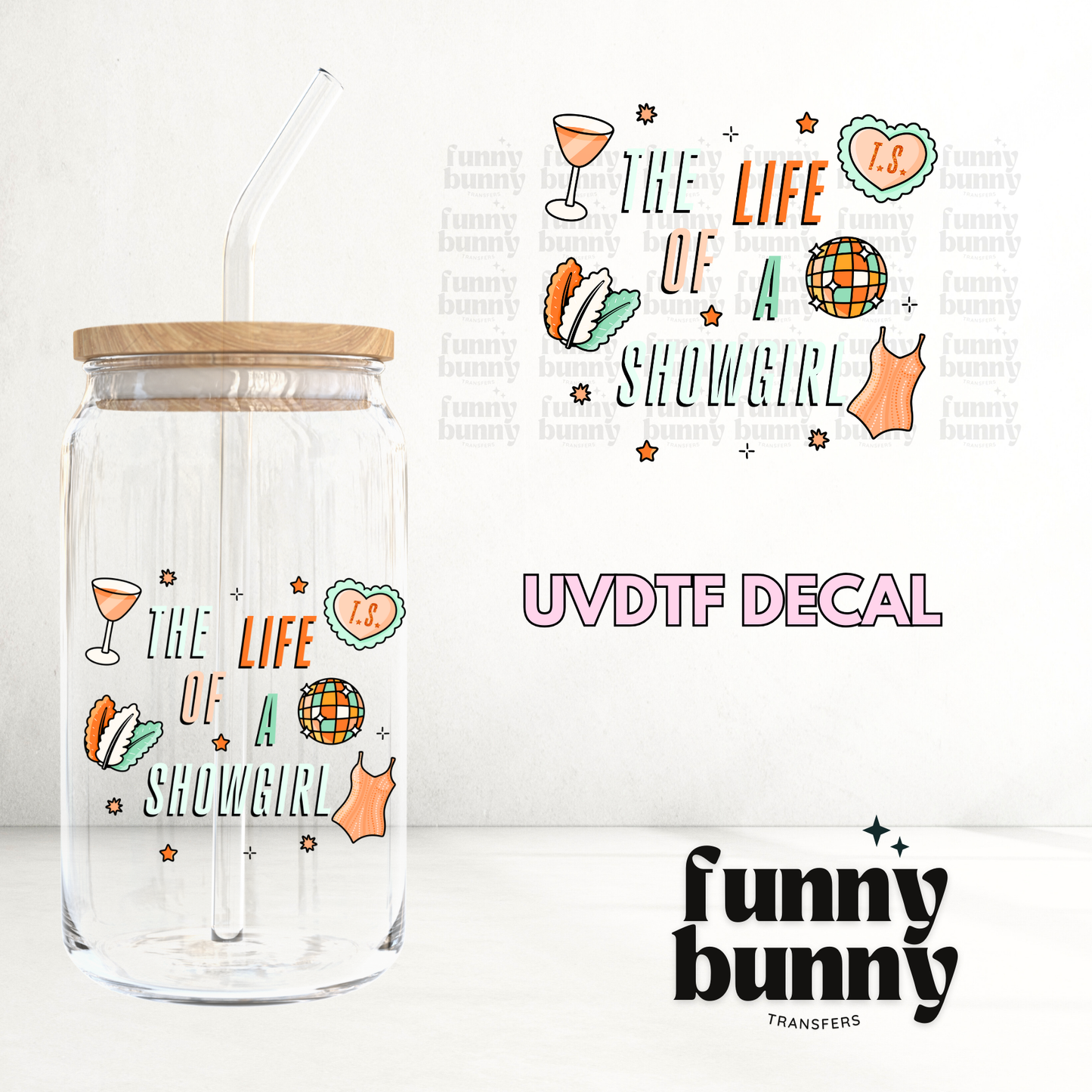 Life Of A Showgirl - UVDTF Decal