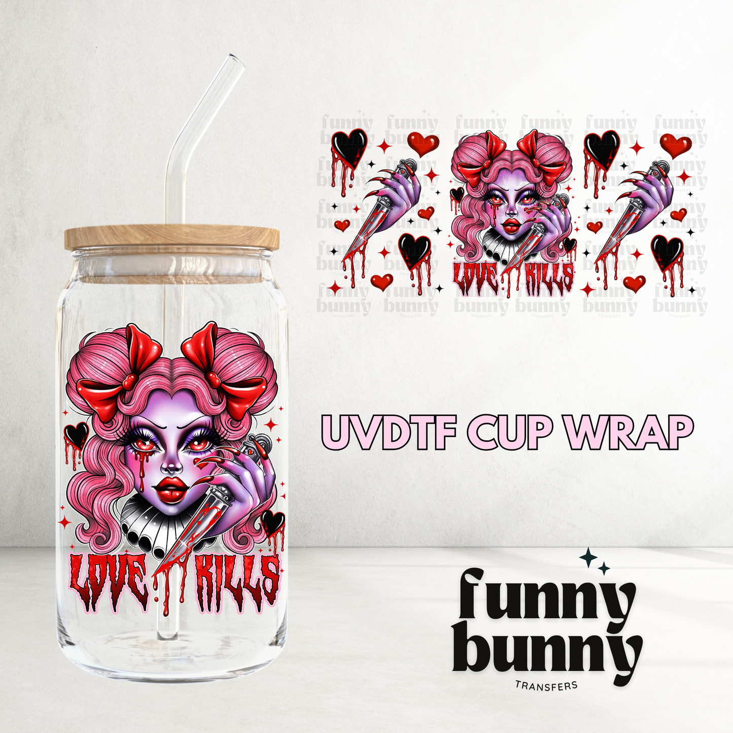 Love Kills Cutie - 16oz UVDTF Cup Wrap