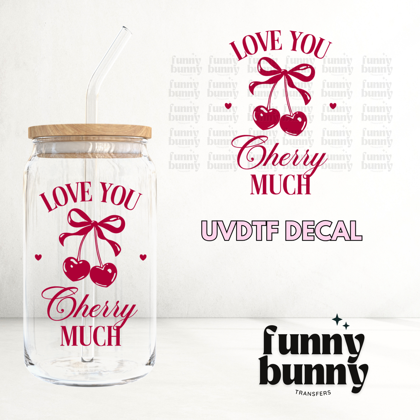 Love U With A Cherry On Top - UVDTF Decal