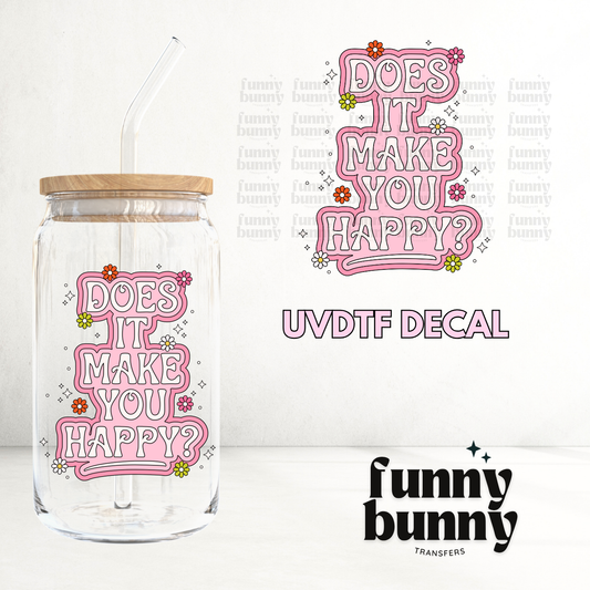 Make You Happy - UVDTF Decal
