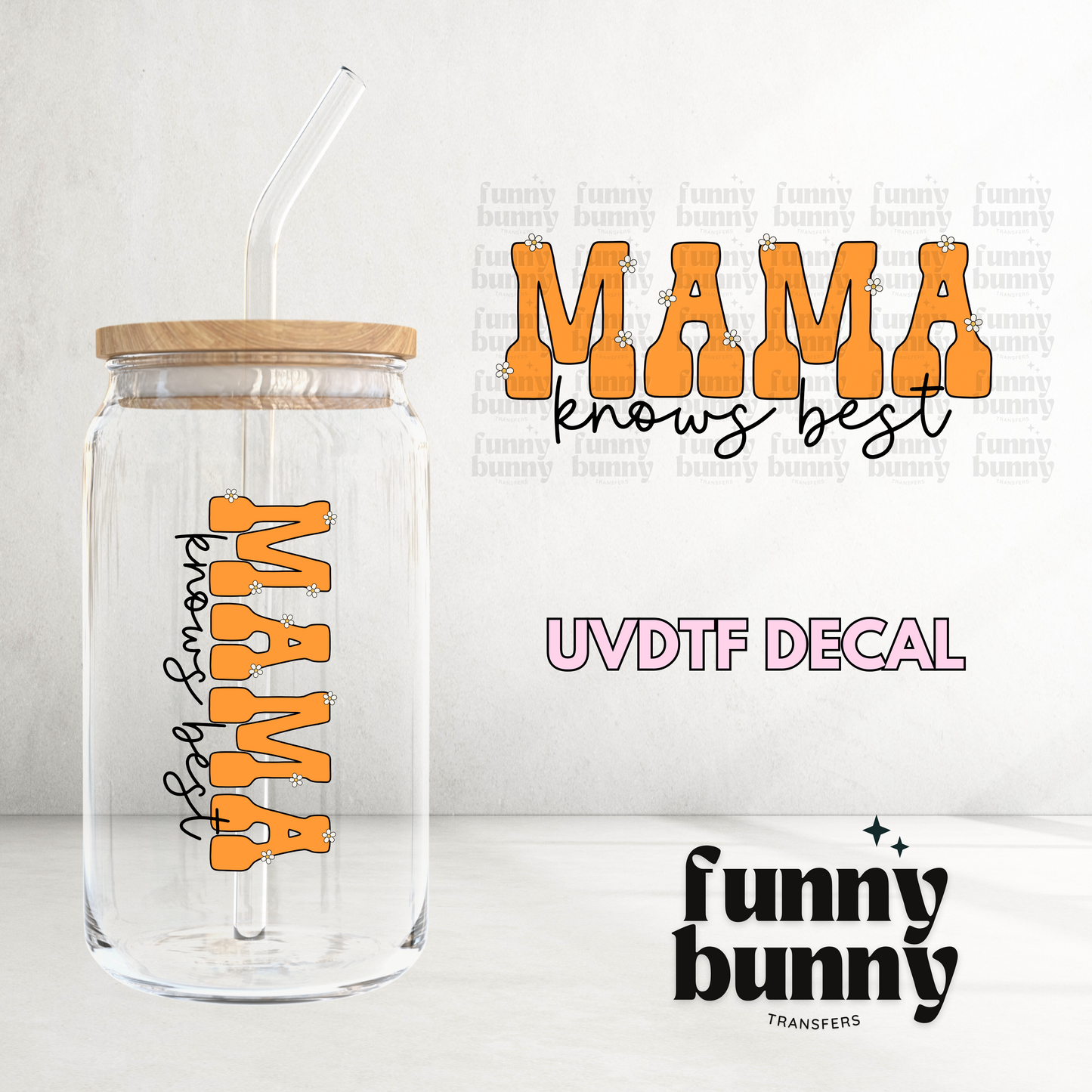 Mama Knows Best Orange - UVDTF Decal