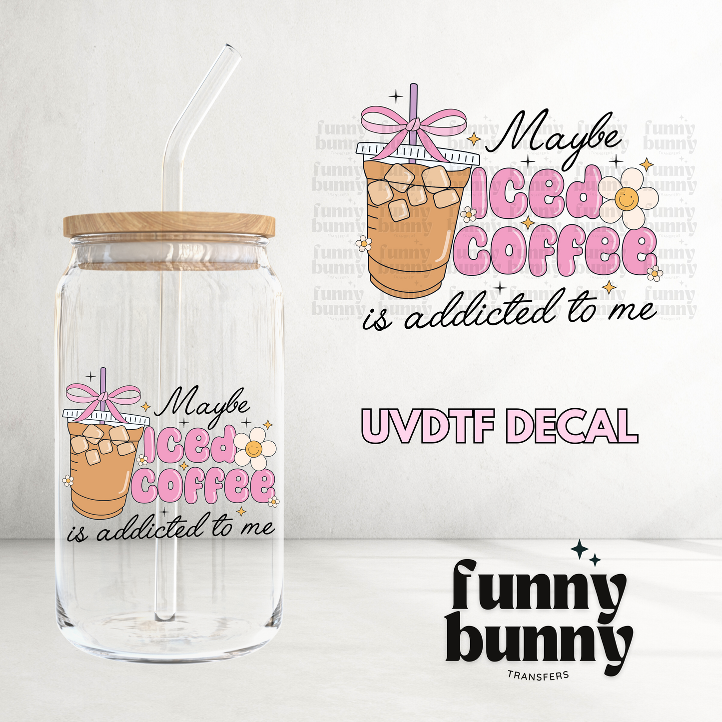 Maybe Iced Coffee - UVDTF Decal