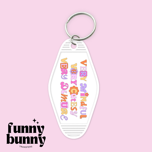 Mindful, Cutesy & Demure - Motel Keychain