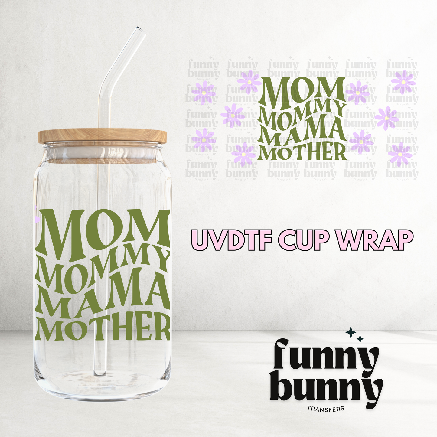 Mom Mommy Mama - 16oz UVDTF Cup Wrap