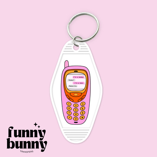 Mommy Mom Mamacita- Motel Keychain