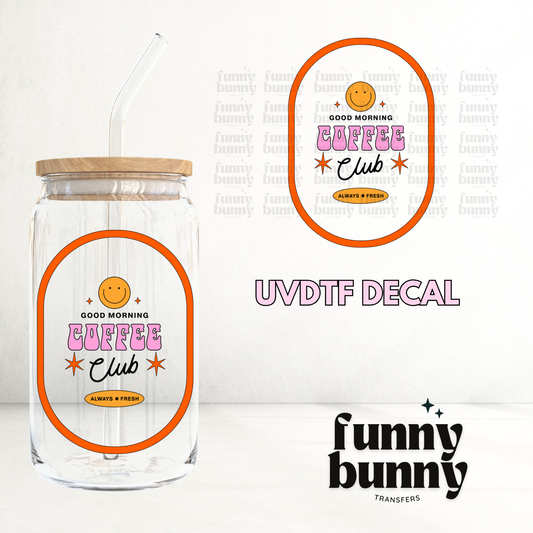 Morning Coffee Club Orange - UVDTF Decal