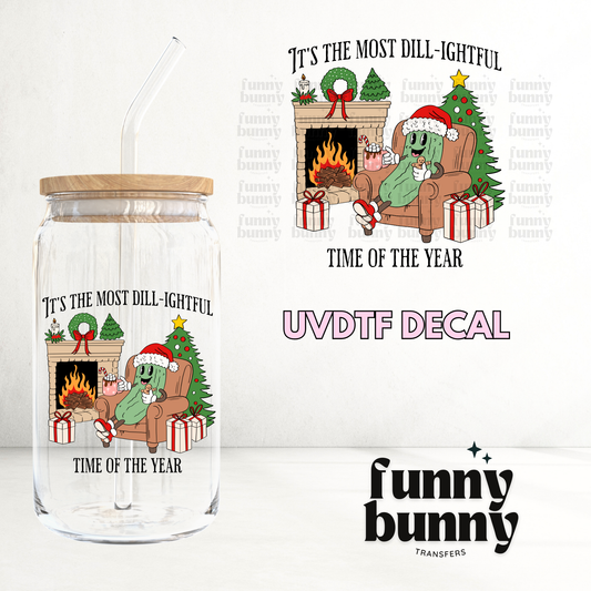 Most Dill-ightful Time Of The Year - UVDTF Decal