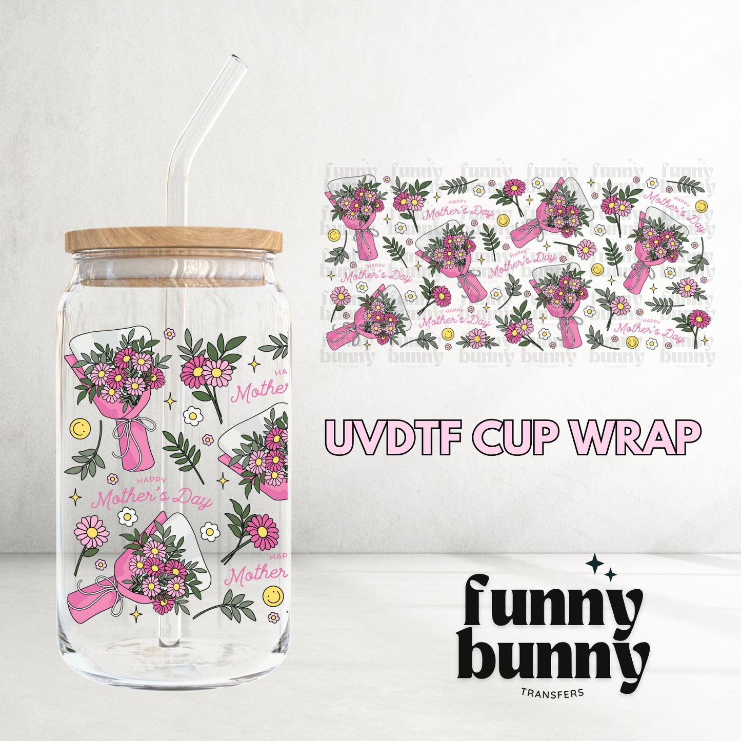Mothers Day Bouquet - 16oz UVDTF Cup Wrap