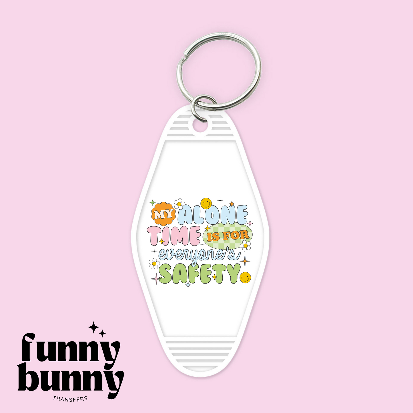 My Alone Time Is For Everyone’s Safety - Motel Keychain