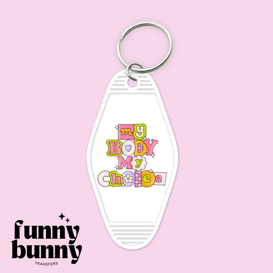 My Body My Choice - Motel Keychain