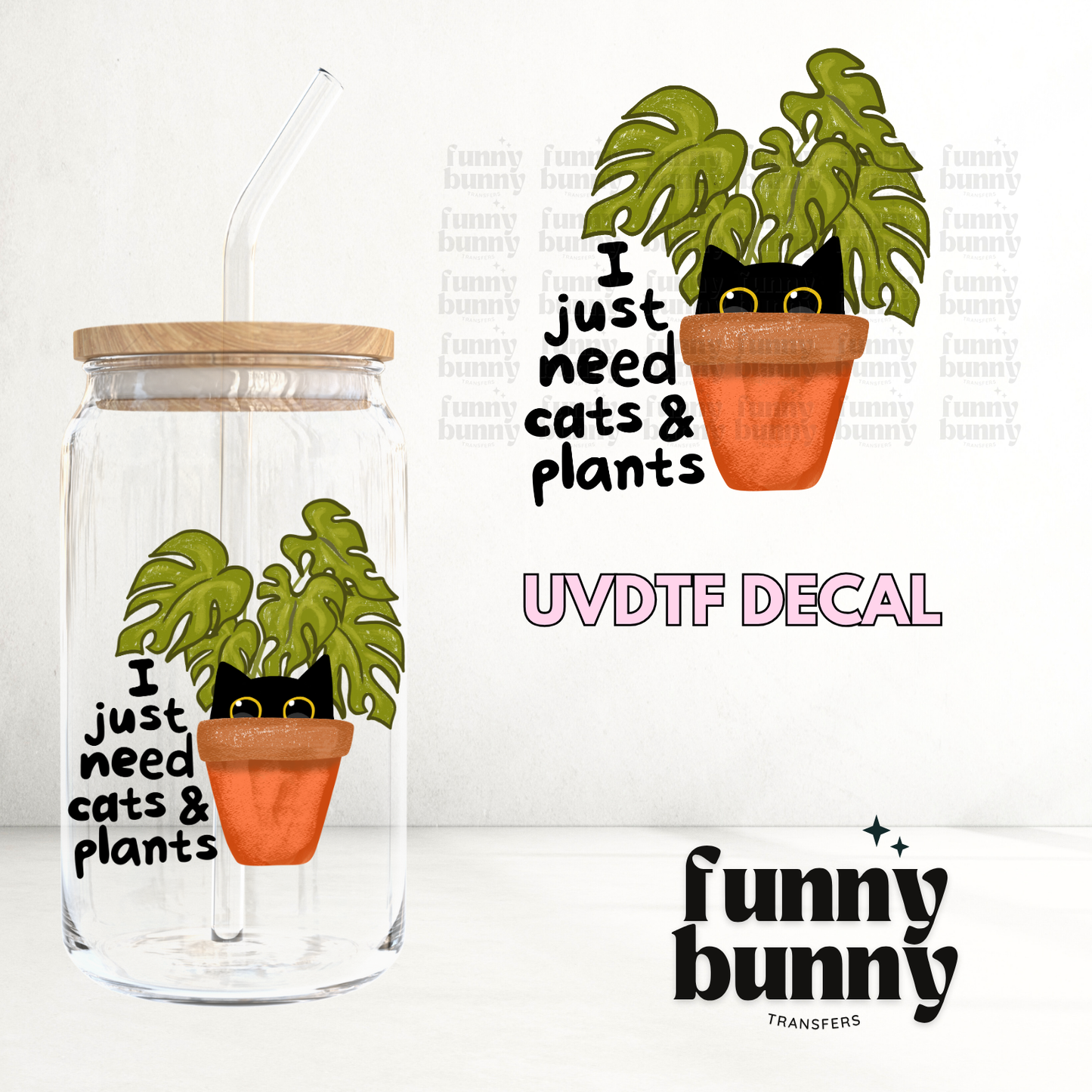 Need Cats & Plants - UVDTF Decal