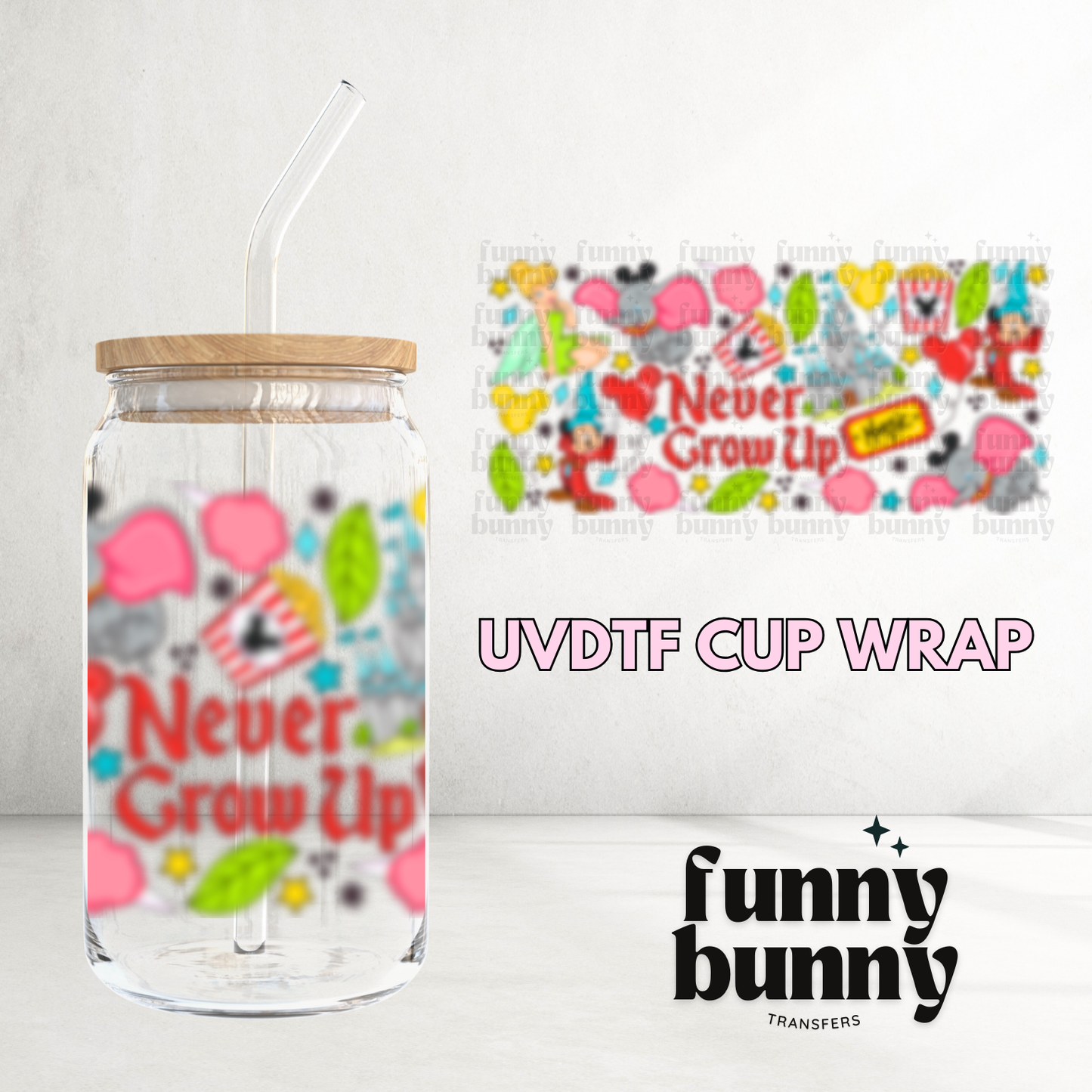 Never Grow Up - 16oz UVDTF Cup Wrap