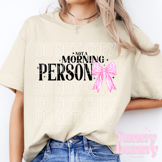 Not A Morning Person - DTF Transfer