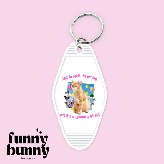 Not To Spoil The Ending Cat - Motel Keychain