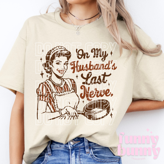 On My Hubby's Last Nerve - DTF Transfer