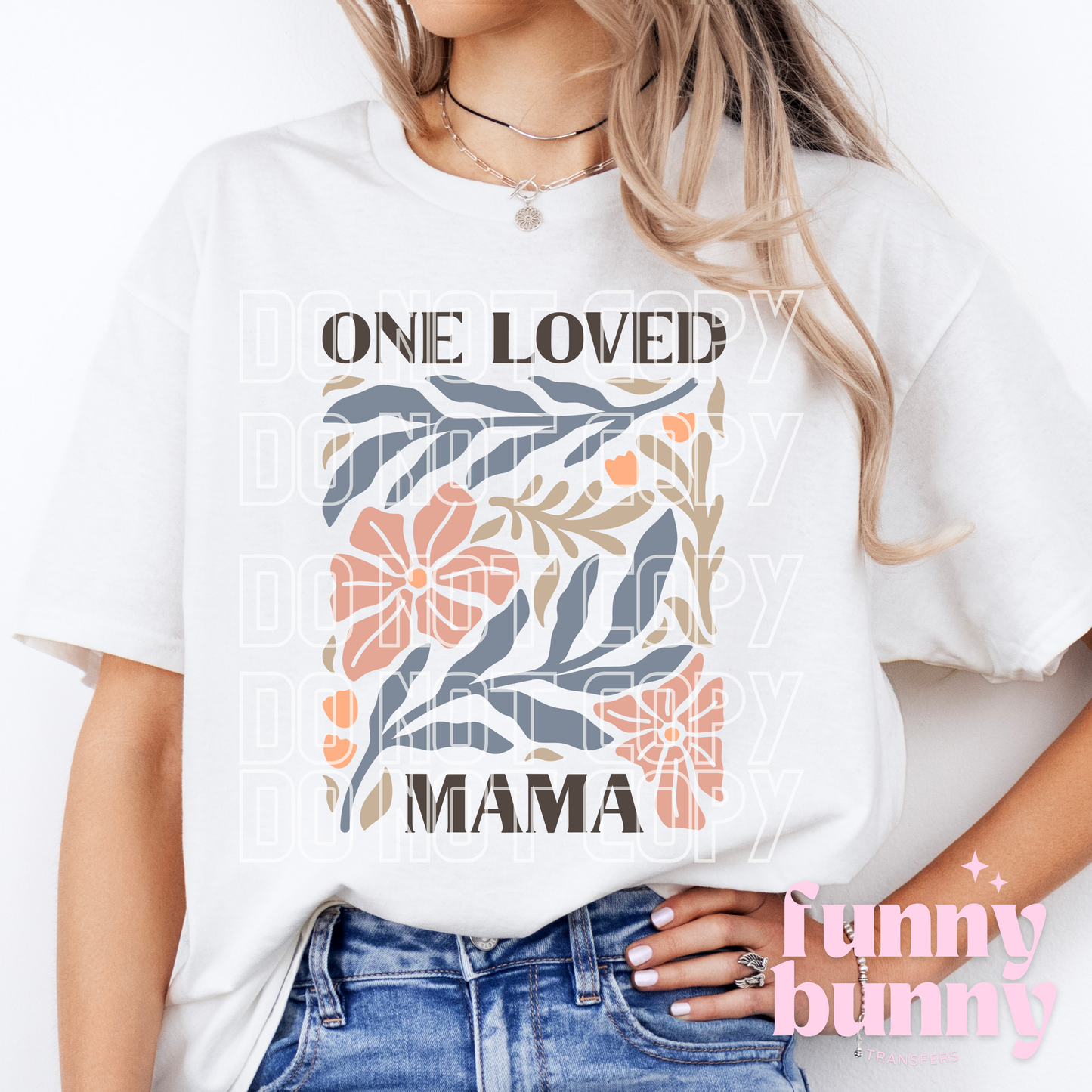 One Loved Mama - DTF Transfer