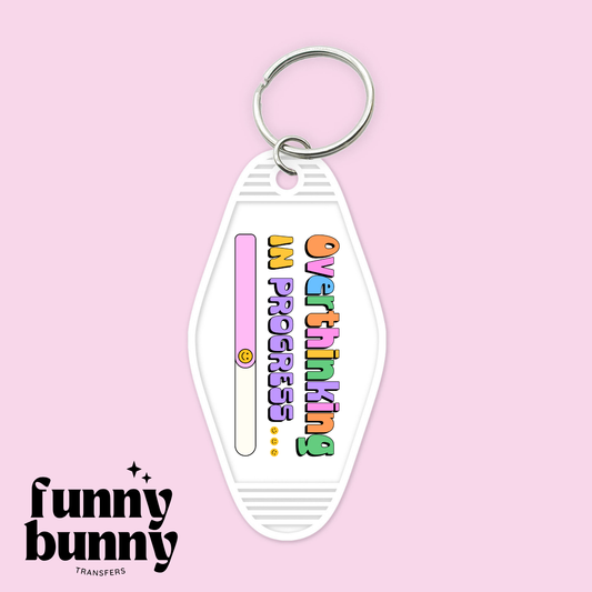 Overthinkng In Progress - Motel Keychain