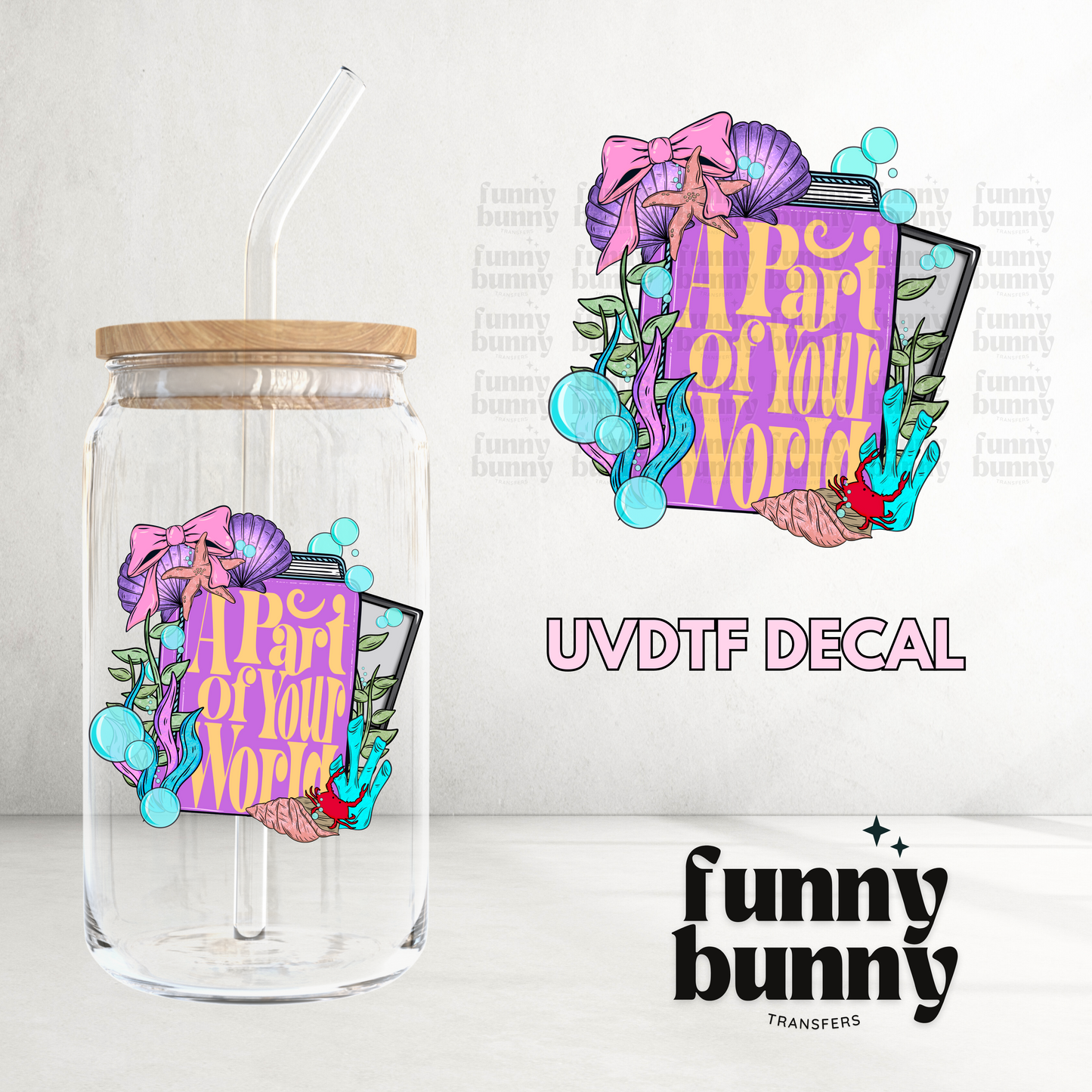 Part of Your World - UVDTF Decal