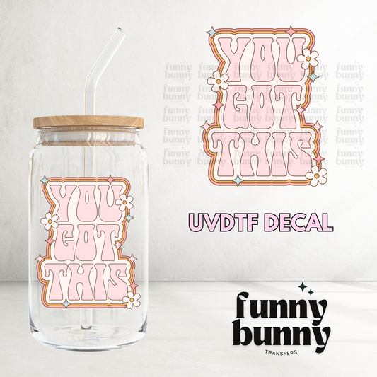 Pastel You Got This - UVDTF Decal