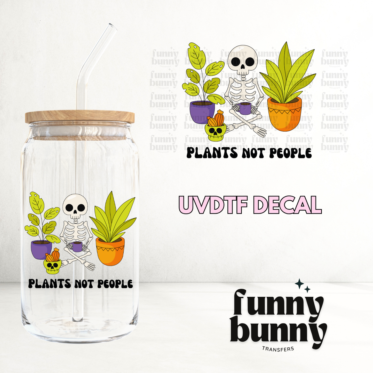 Plants Not People - UVDTF Decal
