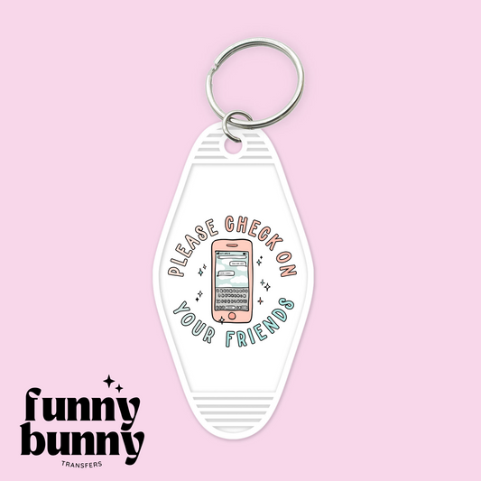 Please Check On Your Friends - Motel Keychain