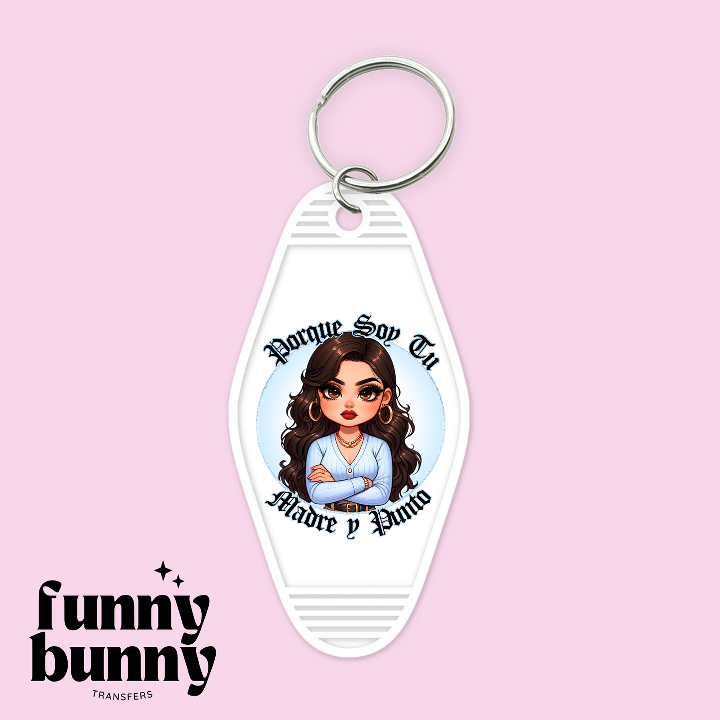 Porque Soy Tu Madre Y Punto - Motel Keychain