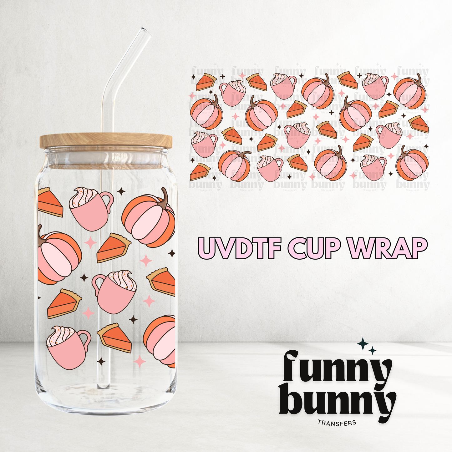 Pumpkin Spice And Pie - 16oz UVDTF Cup Wrap