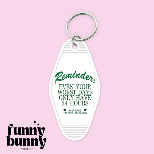 Reminder 24 Hours Try Again - Motel Keychain