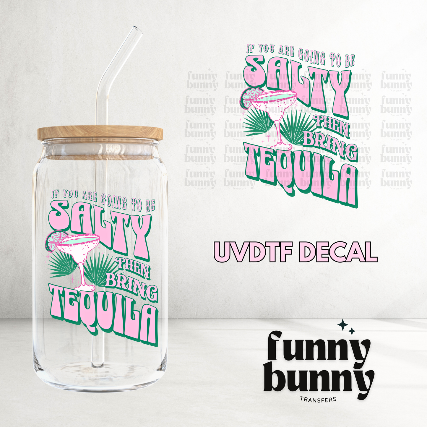 Salty Tequila - UVDTF Decal