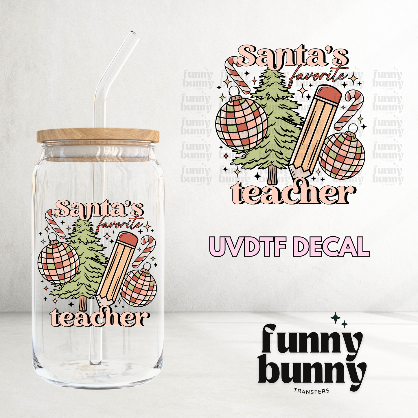 Santa's Favorite Teacher - UVDTF Decal