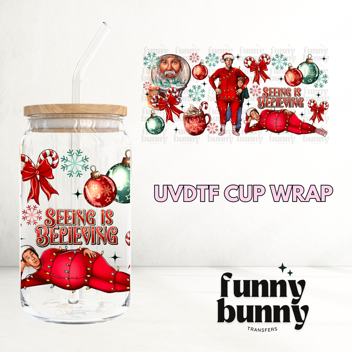 Seeing Is Believing - 16oz UVDTF Cup Wrap