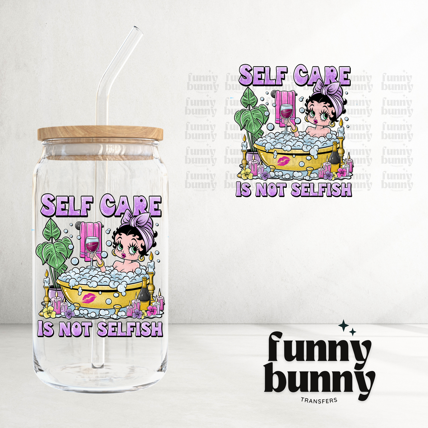 Self Care Is Not Selfish - UVDTF Decal