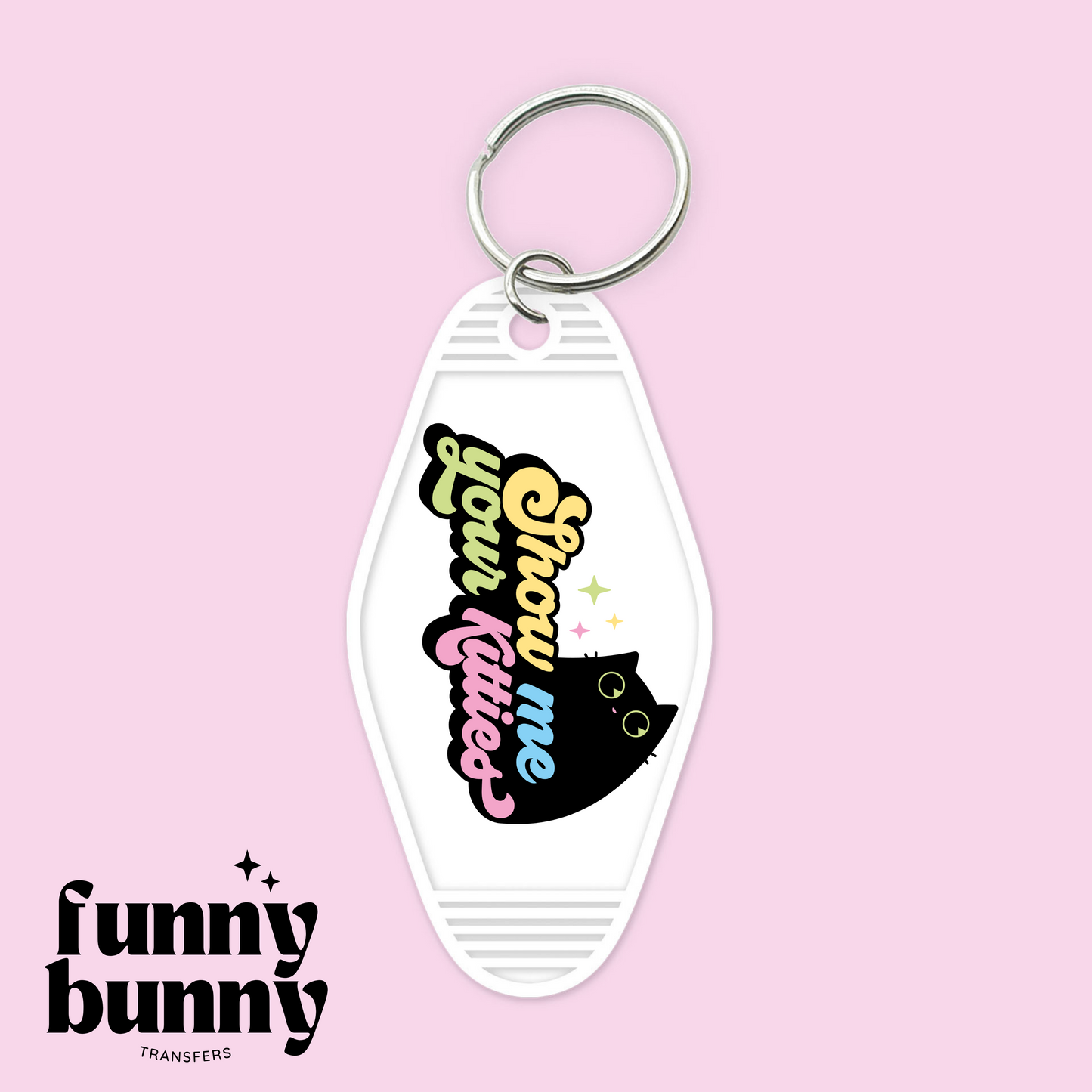 Show Me Your Kitties - Motel Keychain