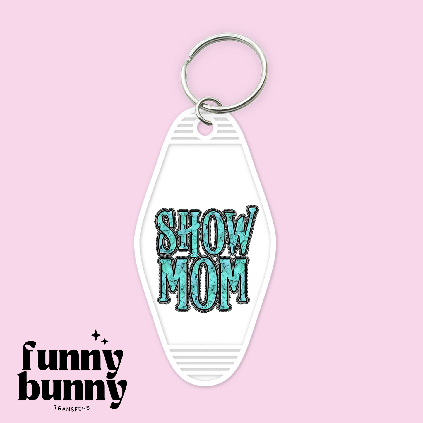 Show Mom - Motel Keychain