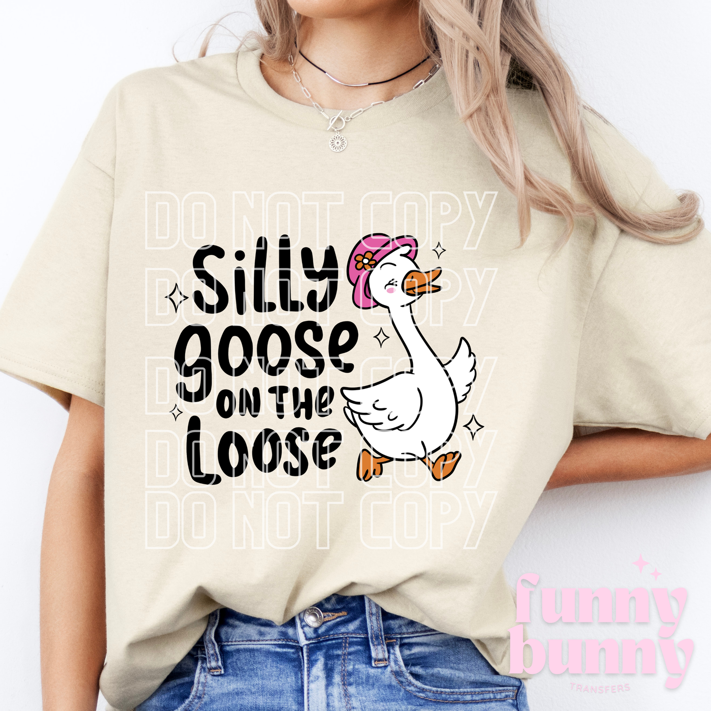 Silly Goose On Loose - DTF Transfer