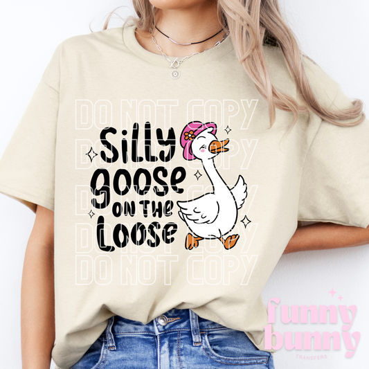 Silly Goose On Loose - DTF Transfer