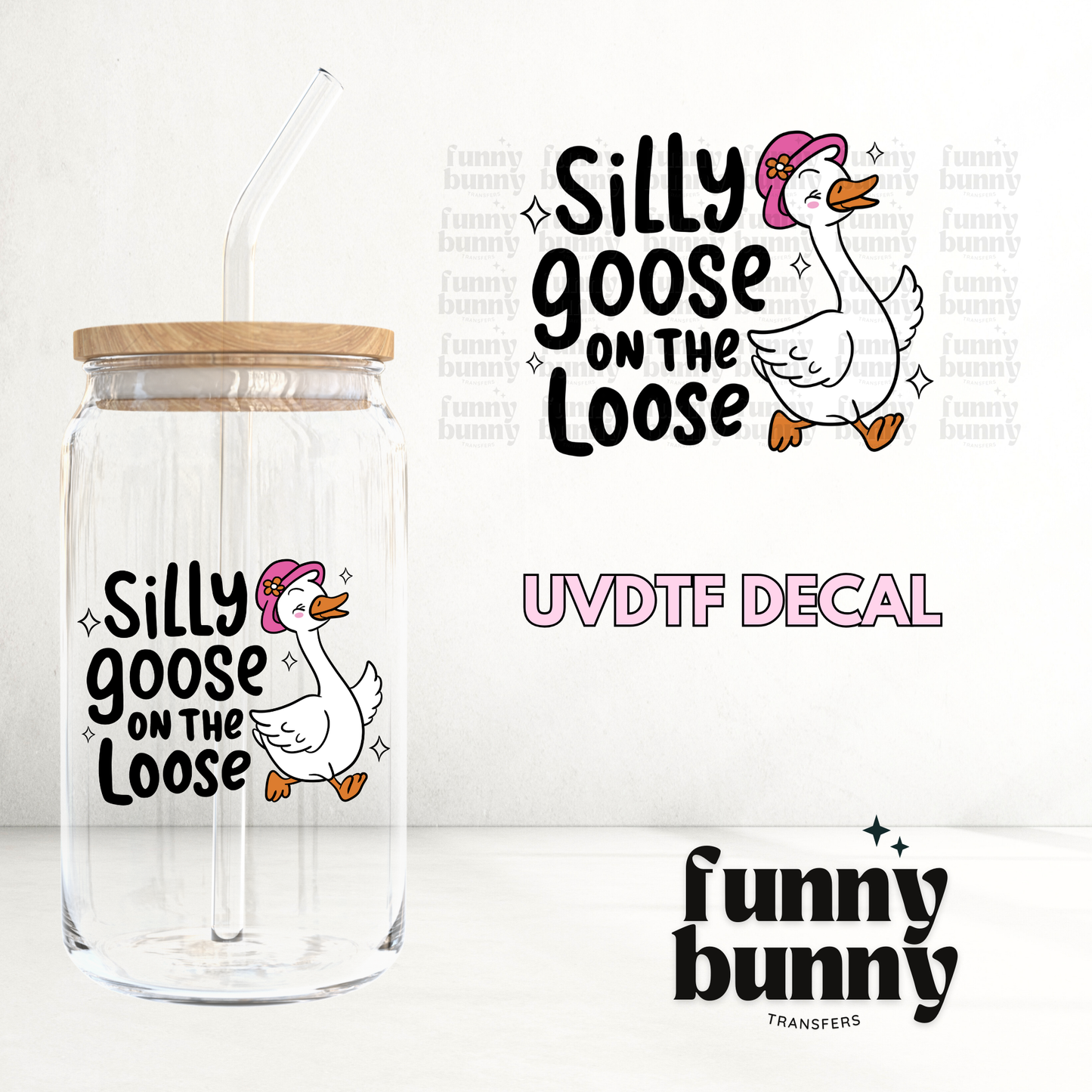 Silly Goose On Loose - UVDTF Decal