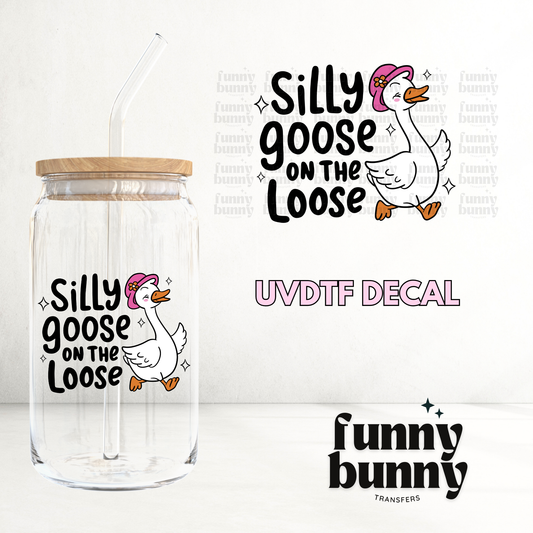 Silly Goose On Loose - UVDTF Decal